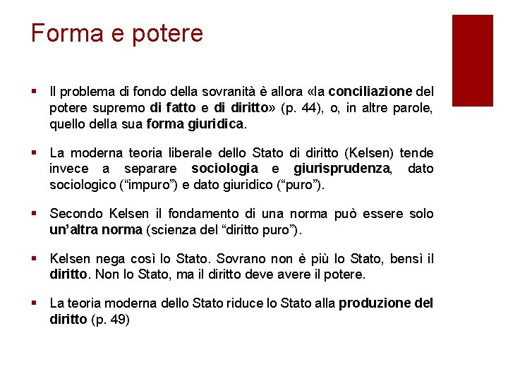 Forma e potere § Il problema di fondo della sovranità è allora «la conciliazione