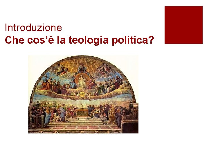 Introduzione Che cos’è la teologia politica? 