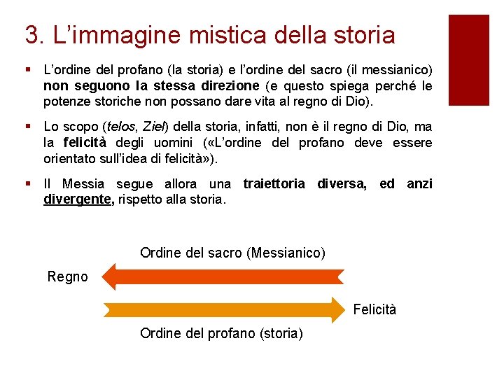 3. L’immagine mistica della storia § L’ordine del profano (la storia) e l’ordine del