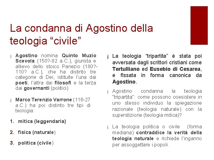La condanna di Agostino della teologia “civile” ¡ Agostino nomina Quinto Muzio Scevola (150?