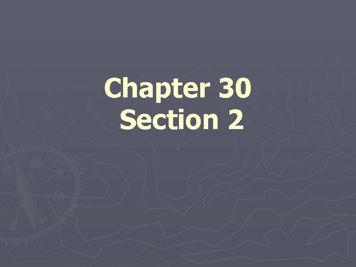 Chapter 30 Section 2 