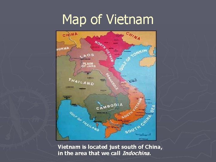 Map of Vietnam is located just south of China, in the area that we