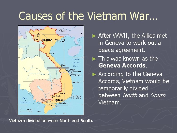 Causes of the Vietnam War… After WWII, the Allies met in Geneva to work