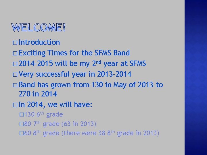 � Introduction � Exciting Times for the SFMS Band � 2014 -2015 will be