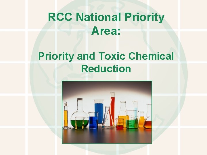 RCC National Priority Area: Priority and Toxic Chemical Reduction 