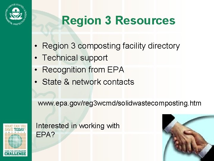 Region 3 Resources • • Region 3 composting facility directory Technical support Recognition from