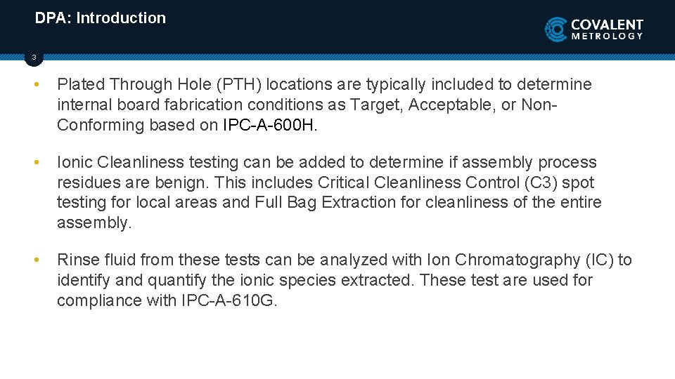 DPA: Introduction 3 • Plated Through Hole (PTH) locations are typically included to determine