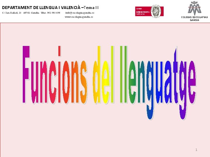 DEPARTAMENT DE LLENGUA I VALENCIÀ –Tema III C/ San Rafael, 25 46701 -Gandia Tfno.