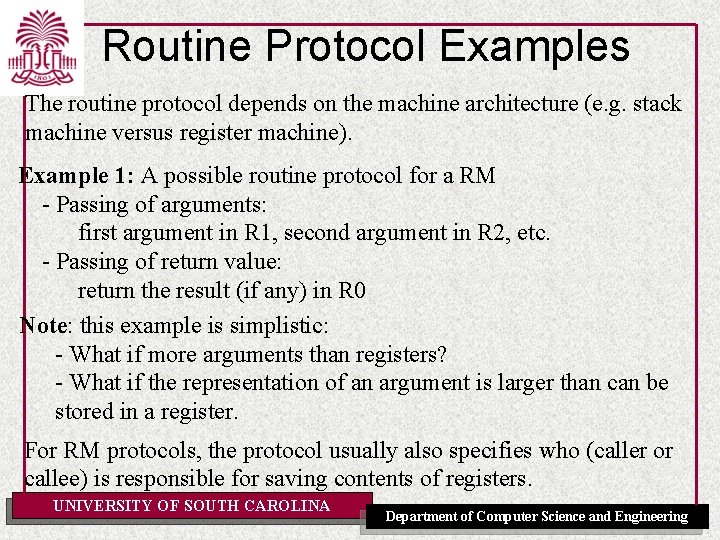 Routine Protocol Examples The routine protocol depends on the machine architecture (e. g. stack