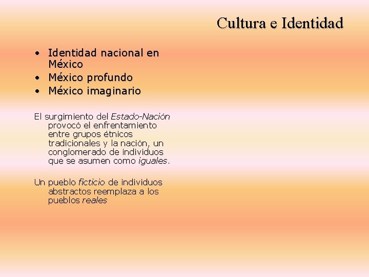 Cultura e Identidad • Identidad nacional en México • México profundo • México imaginario