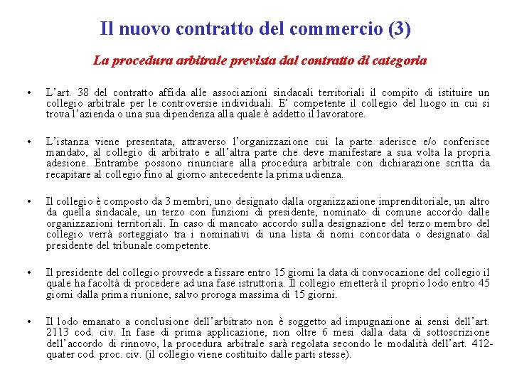 Il nuovo contratto del commercio (3) La procedura arbitrale prevista dal contratto di categoria