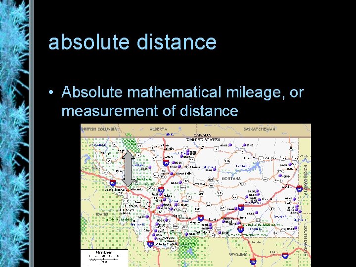 absolute distance • Absolute mathematical mileage, or measurement of distance 