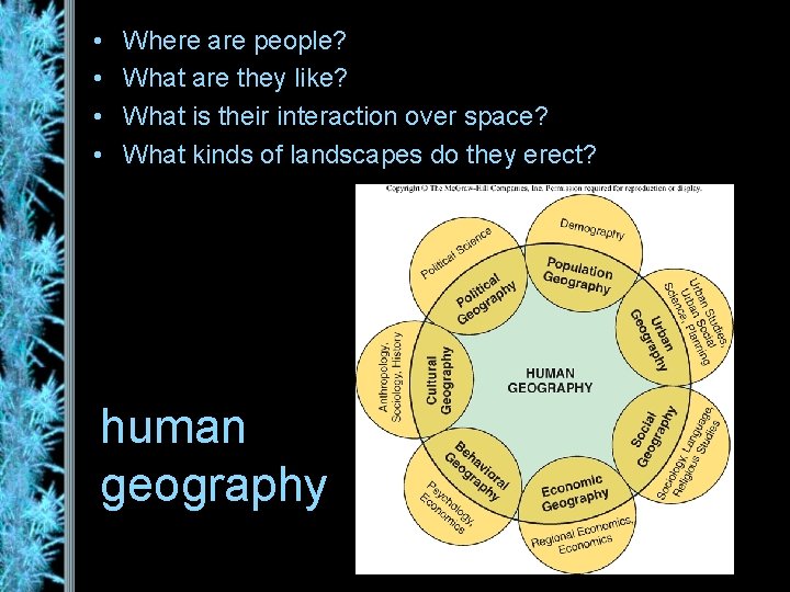  • • Where are people? What are they like? What is their interaction