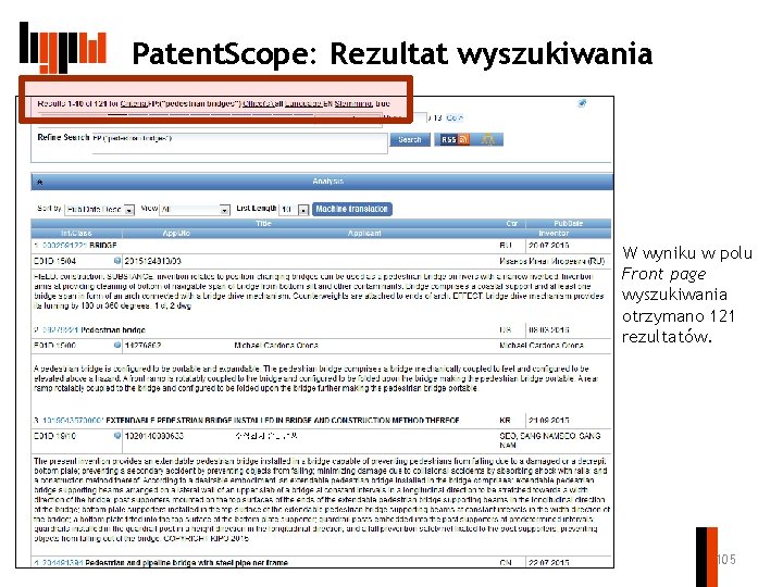 Patent. Scope: Rezultat wyszukiwania W wyniku w polu Front page wyszukiwania otrzymano 121 rezultatów.