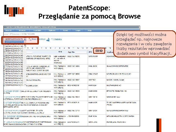 Patent. Scope: Przeglądanie za pomocą Browse E 01 D Dzięki tej możliwości można przeglądać