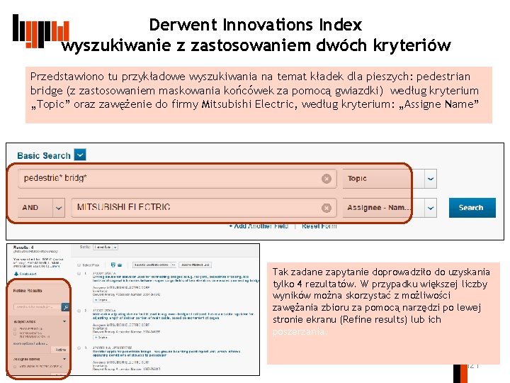 Derwent Innovations Index wyszukiwanie z zastosowaniem dwóch kryteriów Przedstawiono tu przykładowe wyszukiwania na temat