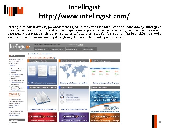 Intellogist http: //www. intellogist. com/ Intellogist to portal ułatwiający poruszanie się po światowych zasobach