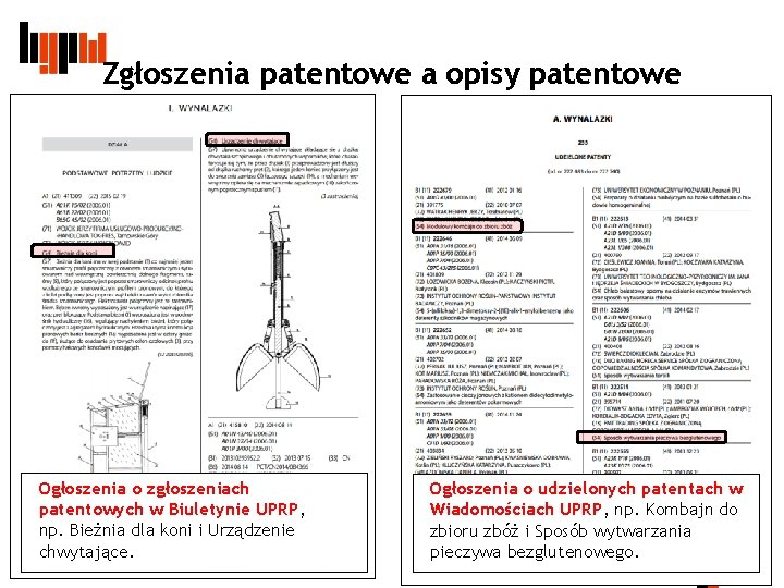 Zgłoszenia patentowe a opisy patentowe Ogłoszenia o zgłoszeniach patentowych w Biuletynie UPRP, np. Bieżnia