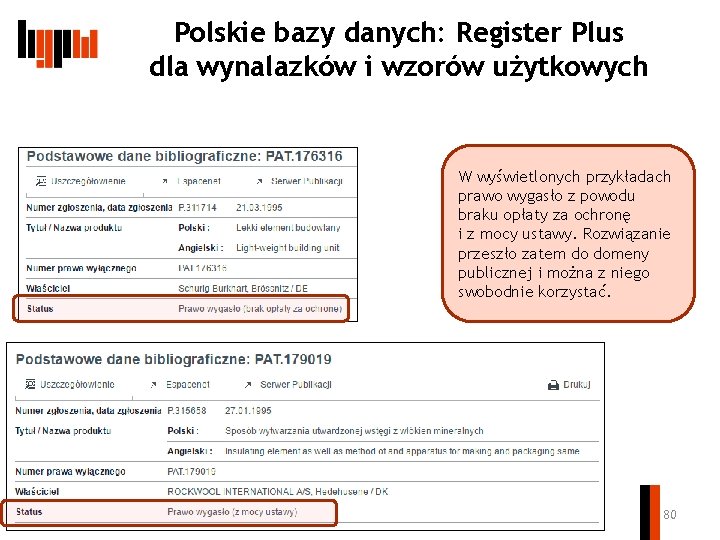 Polskie bazy danych: Register Plus dla wynalazków i wzorów użytkowych W wyświetlonych przykładach prawo