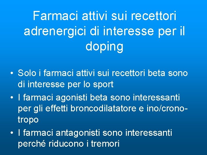 Farmaci attivi sui recettori adrenergici di interesse per il doping • Solo i farmaci