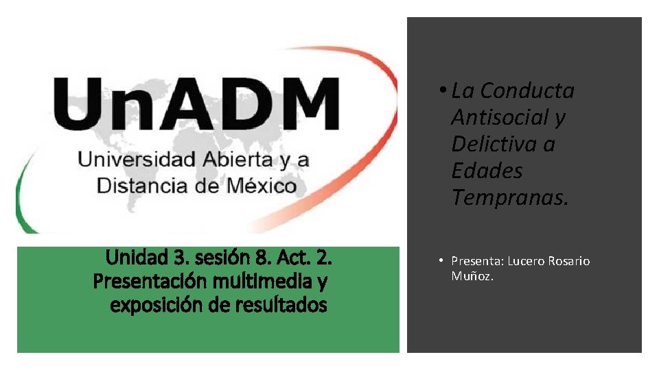  • La Conducta Antisocial y Delictiva a Edades Tempranas. Unidad 3. sesión 8.
