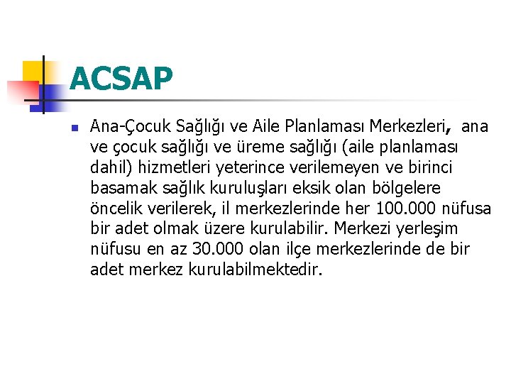 ACSAP n Ana-Çocuk Sağlığı ve Aile Planlaması Merkezleri, ana ve çocuk sağlığı ve üreme