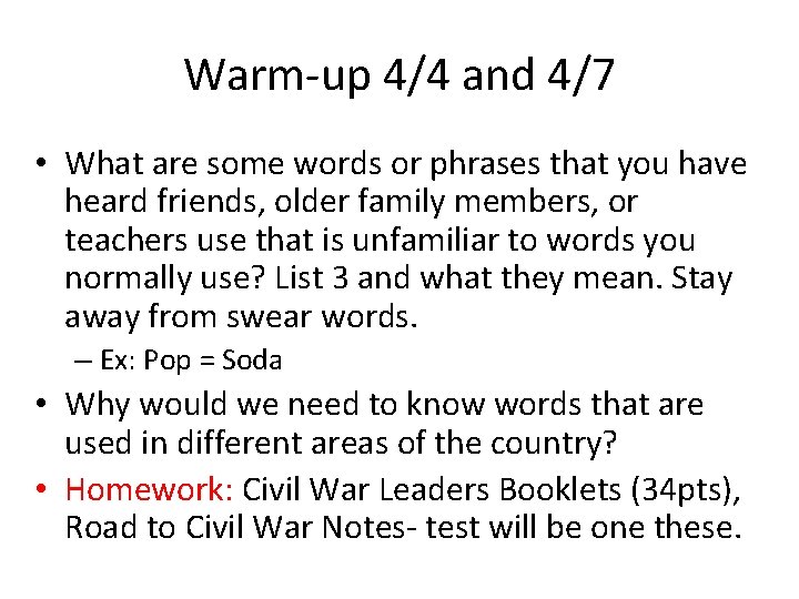 Warm-up 4/4 and 4/7 • What are some words or phrases that you have