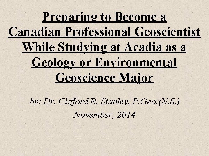 Preparing to Become a Canadian Professional Geoscientist While Studying at Acadia as a Geology