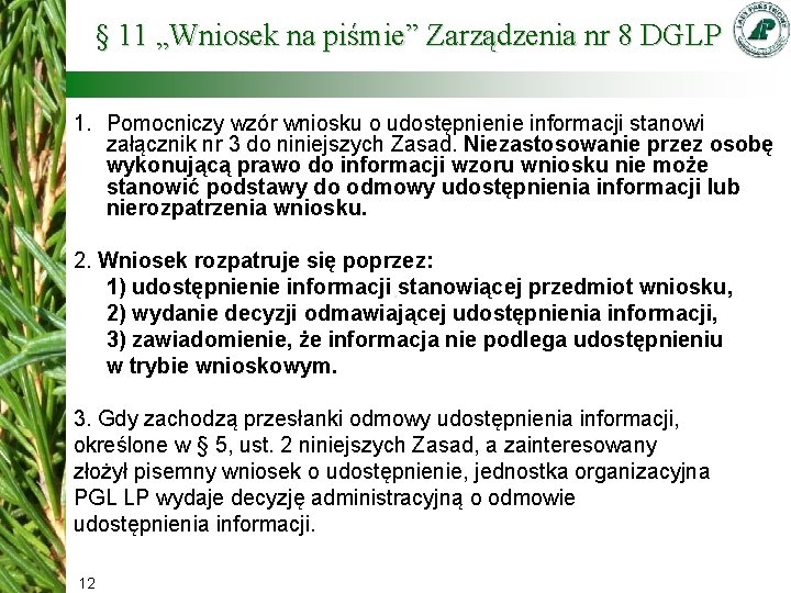 § 11 „Wniosek na piśmie” Zarządzenia nr 8 DGLP 1. Pomocniczy wzór wniosku o