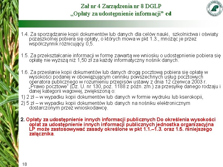 Zał nr 4 Zarządzenia nr 8 DGLP „Opłaty za udostępnienie informacji” cd 1. 4.