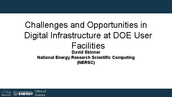 Challenges and Opportunities in Digital Infrastructure at DOE