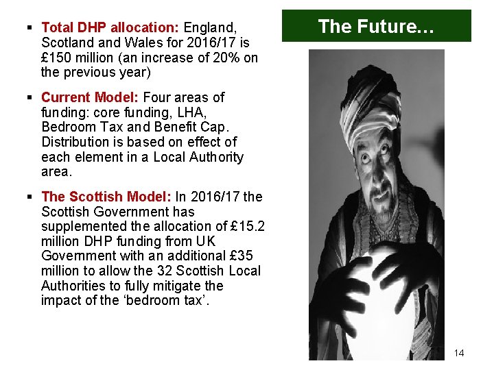 § Total DHP allocation: England, Scotland Wales for 2016/17 is £ 150 million (an