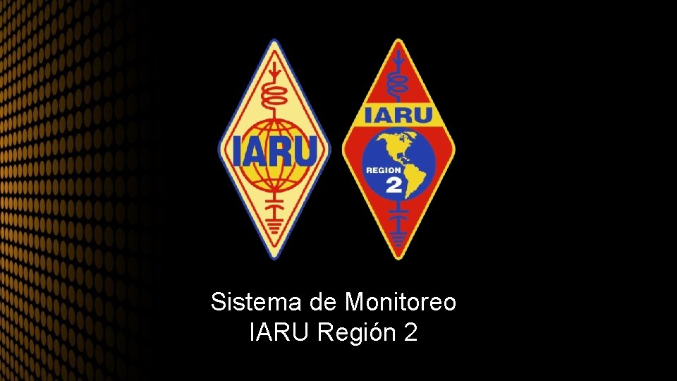 Sistema de Monitoreo IARU Región 2 