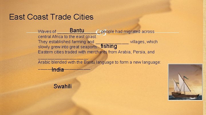 East Coast Trade Cities Bantu Waves of _________ people had migrated across central Africa