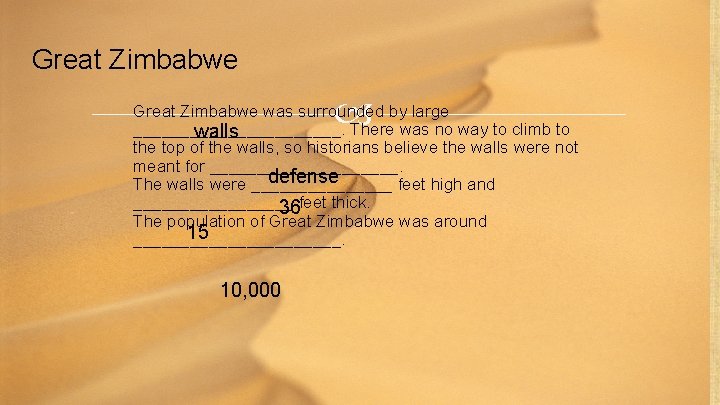 Great Zimbabwe was surrounded by large ___________. There was no way to climb to