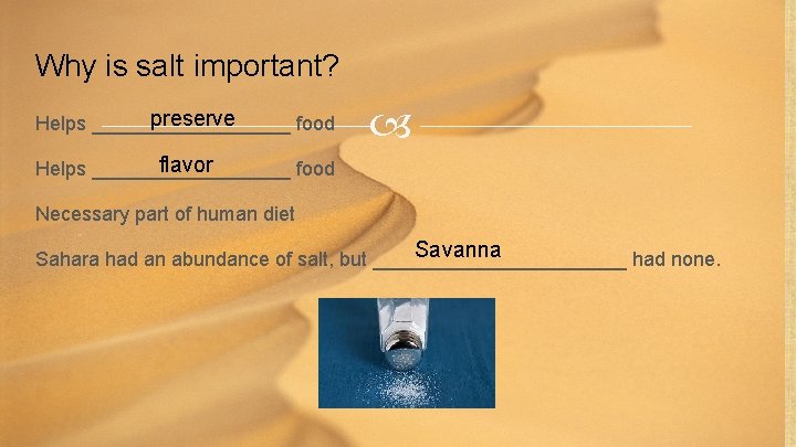 Why is salt important? preserve Helps _________ food flavor Helps _________ food Necessary part