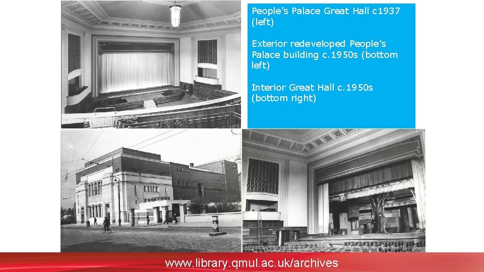 People’s Palace Great Hall c 1937 (left) • New People’s Palace interior photos Exterior