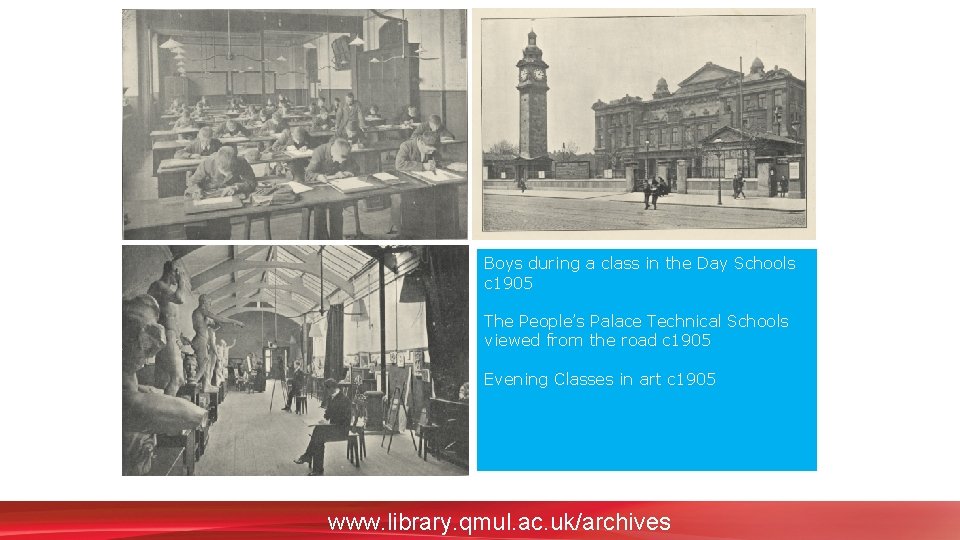 Boys during a class in the Day Schools c 1905 The People’s Palace Technical