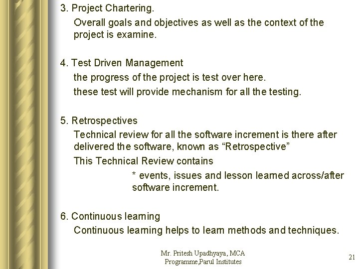 3. Project Chartering. Overall goals and objectives as well as the context of the