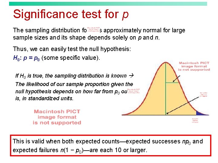 Significance test for p The sampling distribution for is approximately normal for large sample