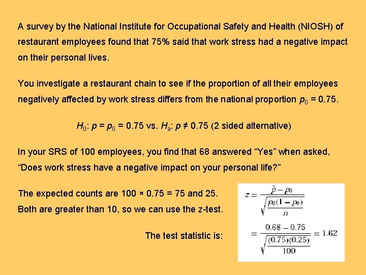 A survey by the National Institute for Occupational Safety and Health (NIOSH) of restaurant