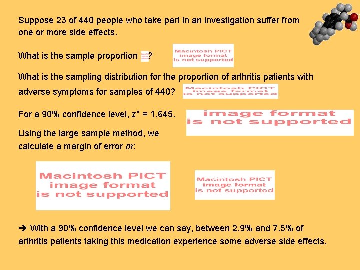 Suppose 23 of 440 people who take part in an investigation suffer from one