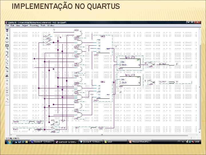 IMPLEMENTAÇÃO NO QUARTUS IMPLEMENTAÇÃO NO QUARTUS