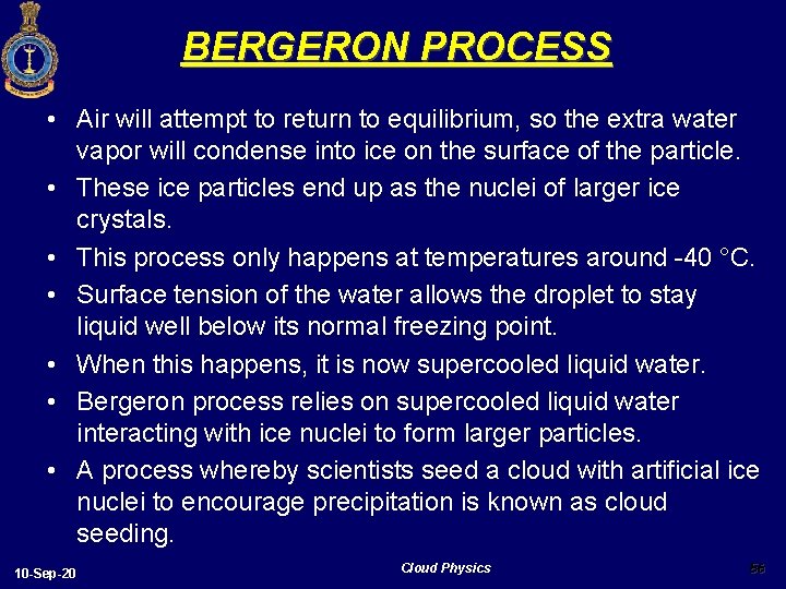 BERGERON PROCESS • Air will attempt to return to equilibrium, so the extra water