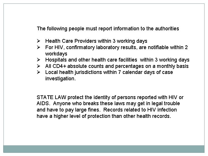 The following people must report information to the authorities Ø Health Care Providers within The following people must report information to the authorities Ø Health Care Providers within