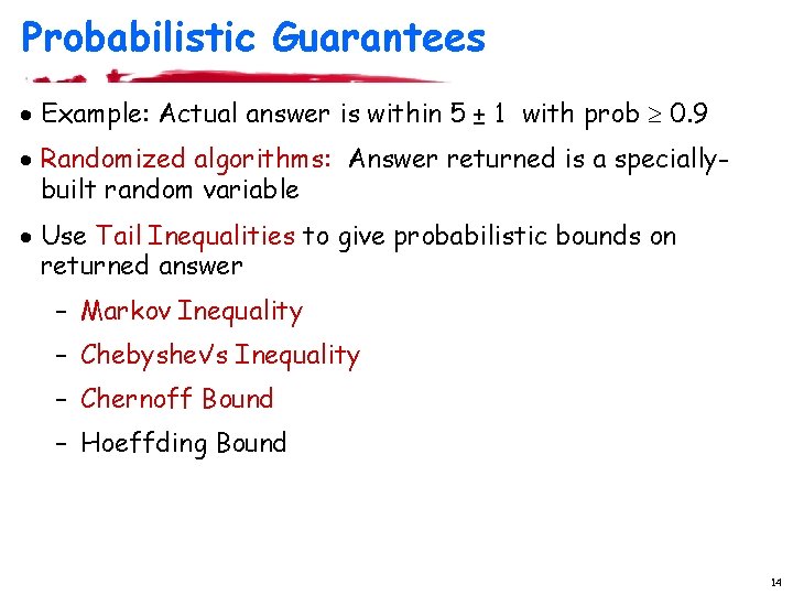 Probabilistic Guarantees · Example: Actual answer is within 5 ± 1 with prob 0. Probabilistic Guarantees · Example: Actual answer is within 5 ± 1 with prob 0.