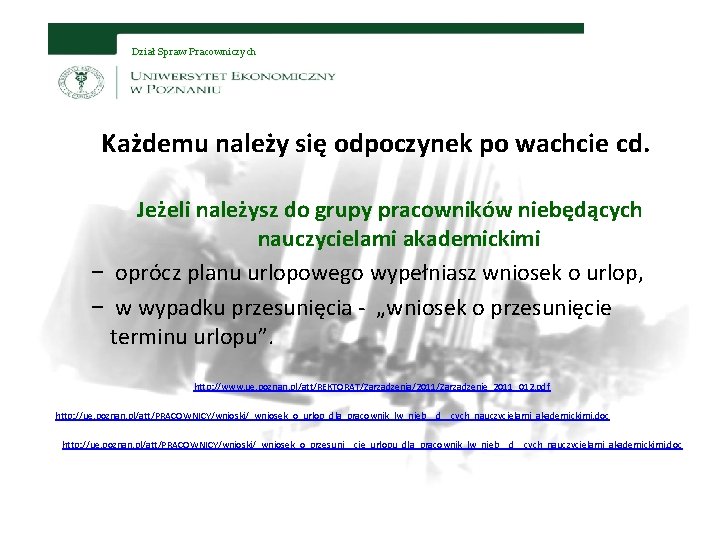 Dział Spraw Pracowniczych Każdemu należy się odpoczynek po wachcie cd. Jeżeli należysz do grupy