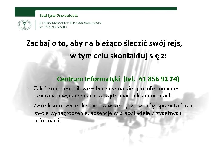 Dział Spraw Pracowniczych Zadbaj o to, aby na bieżąco śledzić swój rejs, w tym