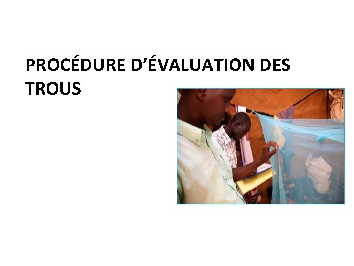 PROCÉDURE D’ÉVALUATION DES TROUS 