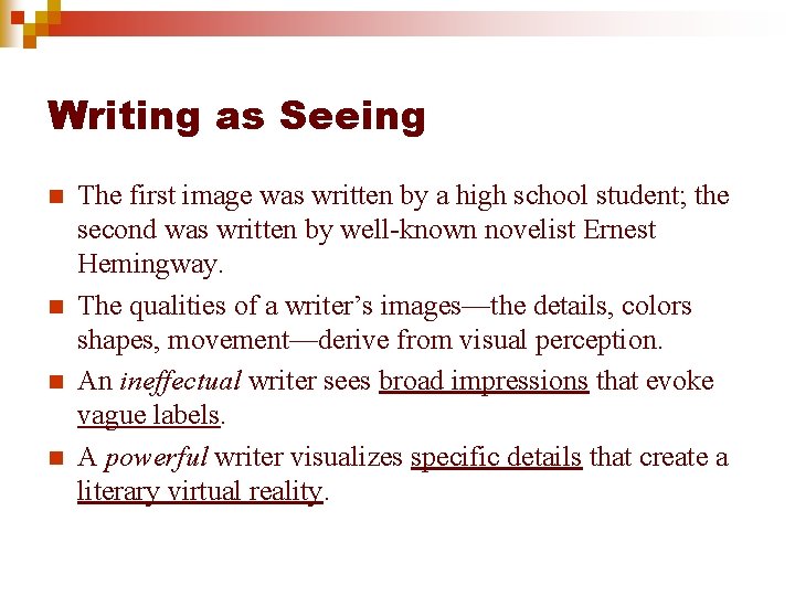 Writing as Seeing n n The first image was written by a high school